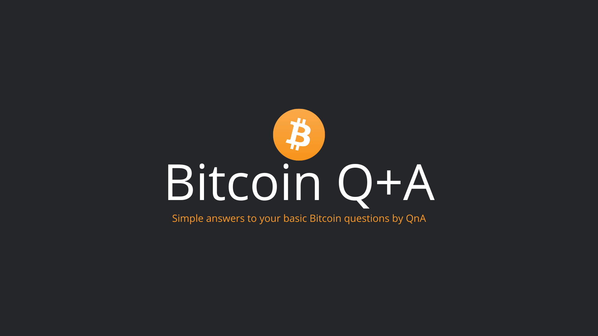 Bitcoin Q+A